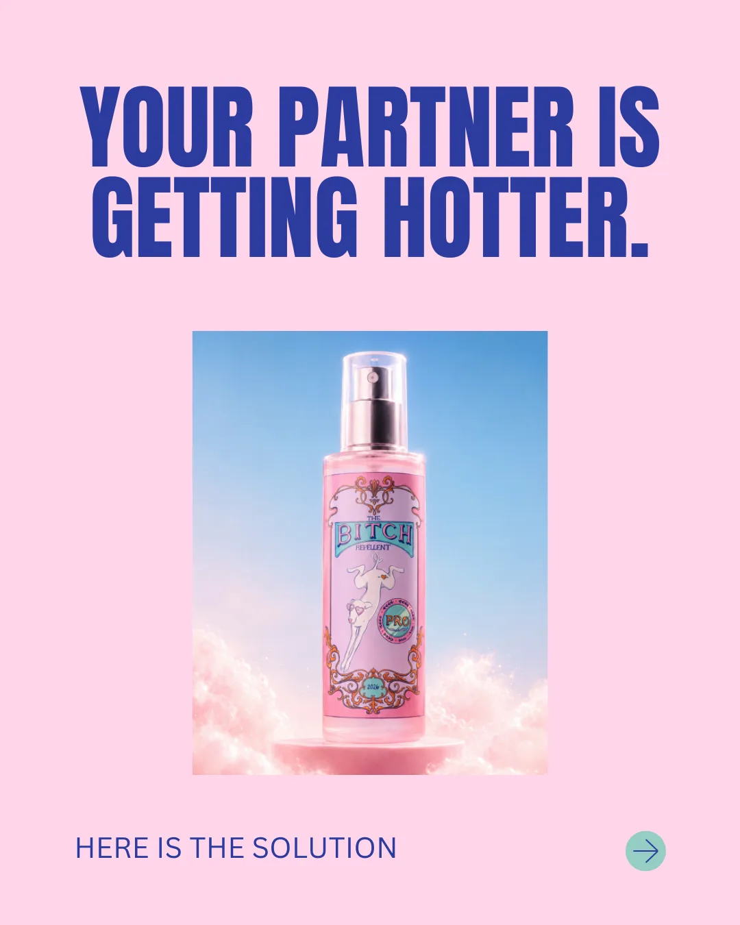 Diapositiva de campaña en rosa con el texto "Your partner is getting hotter. Here is the solution" sobre el bote en su pedestal de nubes